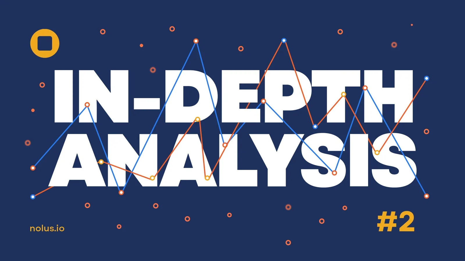 Cover for In-Depth Analysis #2: Nolus Protocol’s Explosive Growth